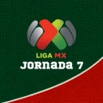 Liga MX: Partidos, marcadores y posiciones de la Jornada 7